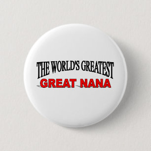 The World's Greatest Great Nana 2 Inch Round Button