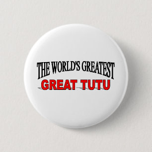 The World's Greatest Great TuTu 2 Inch Round Button