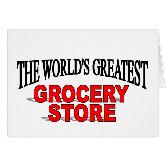 The World's Greatest Grocery Store Card