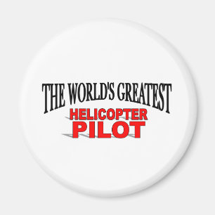 The World's Greatest Helicopter Pilot Magnet