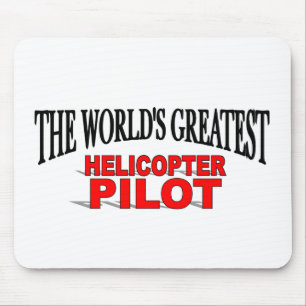 The World's Greatest Helicopter Pilot Mouse Pad