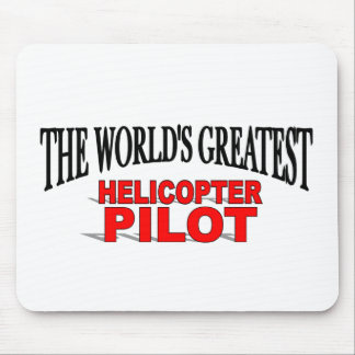 The World's Greatest Helicopter Pilot Mouse Pad