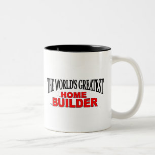 The World's Greatest Home Builder Two-Tone Coffee Mug