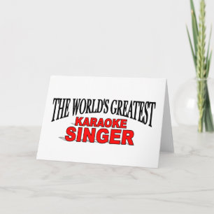 The World's Greatest Karaoke Singer Card