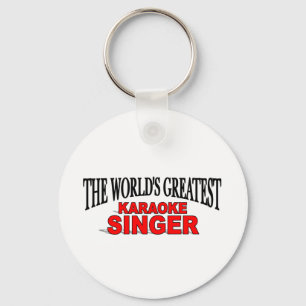 The World's Greatest Karaoke Singer Keychain