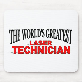 The World's Greatest Laser Technician Mouse Pad