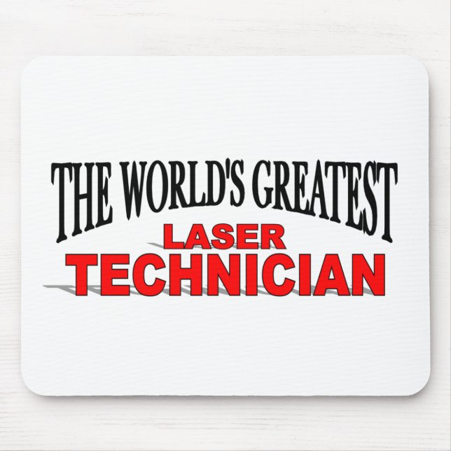 The World's Greatest Laser Technician Mouse Pad (Front)