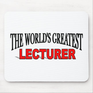 The World's Greatest Lecturer Mouse Pad