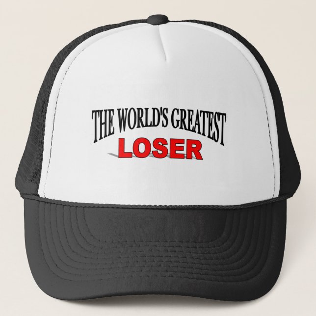 The World's Greatest Loser Trucker Hat (Front)