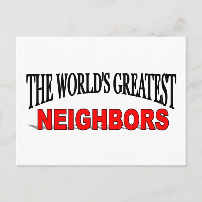 The World's Greatest Neighbours Postcard (Front)