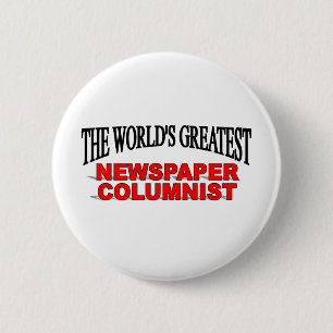 The World's Greatest Newspaper Columnist 2 Inch Round Button
