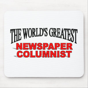 The World's Greatest Newspaper Columnist Mouse Pad
