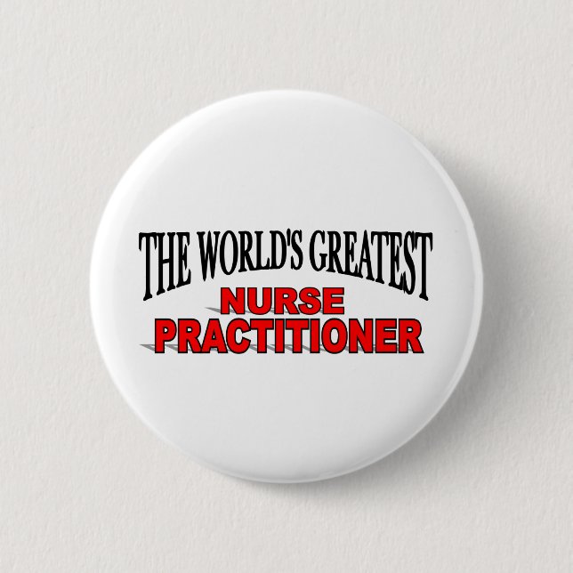 The World's Greatest Nurse Practitioner 2 Inch Round Button (Front)