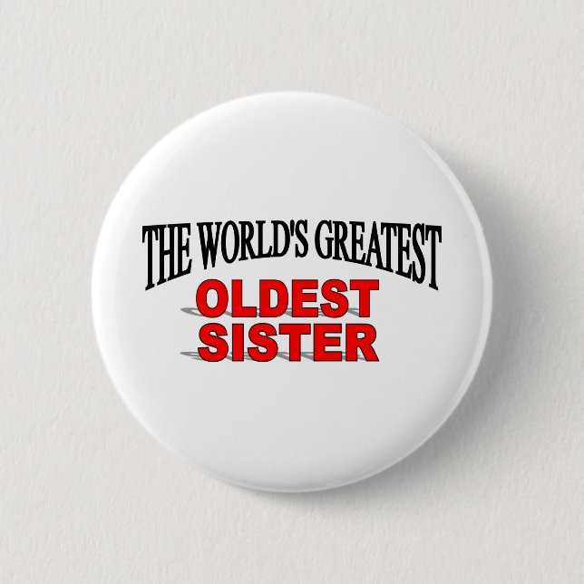 The World's Greatest Oldest Sister 2 Inch Round Button (Front)