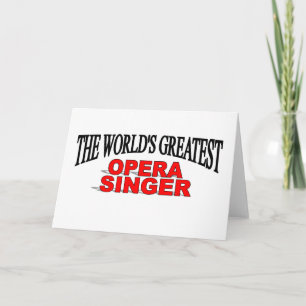 The World's Greatest Opera Singer Card
