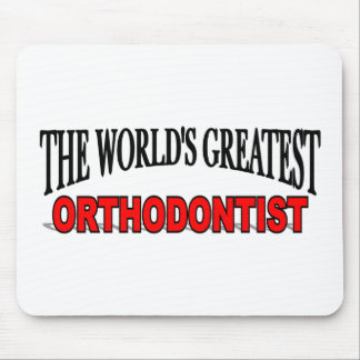 The World's Greatest Orthodontist Mouse Pad