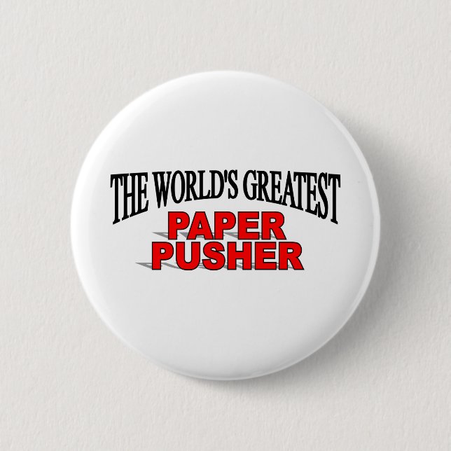 The World's Greatest Paper Pusher 2 Inch Round Button (Front)