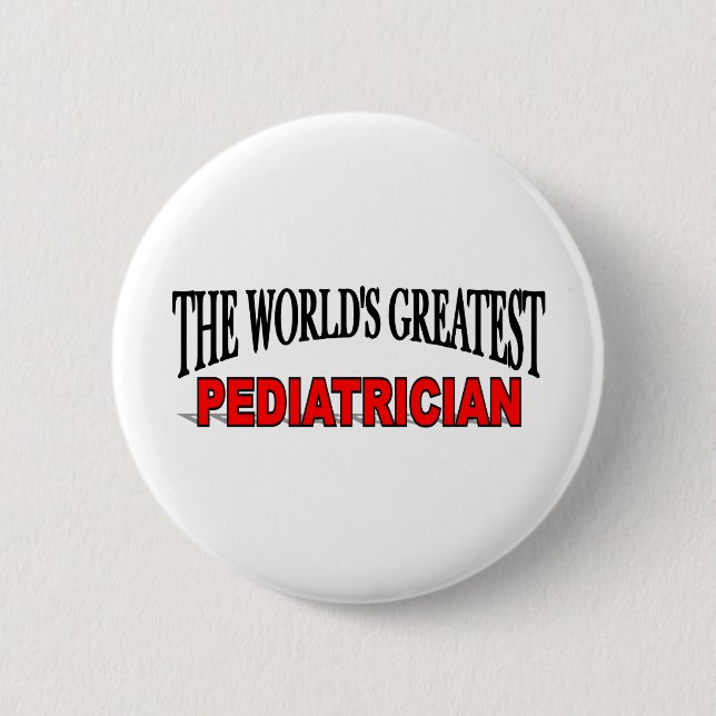 The World's Greatest Pediatrician 2 Inch Round Button (Front)