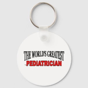 The World's Greatest Pediatrician Keychain