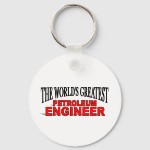 The World's Greatest Petroleum Engineer Keychain