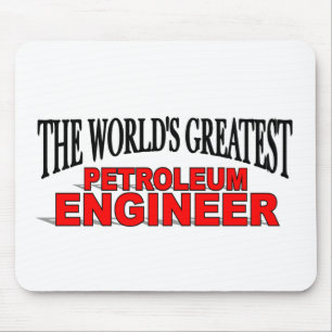 The World's Greatest Petroleum Engineer Mouse Pad