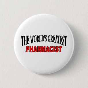 The World's Greatest Pharmacist 2 Inch Round Button