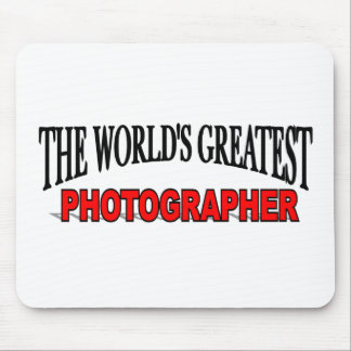 The World's Greatest Photographer Mouse Pad