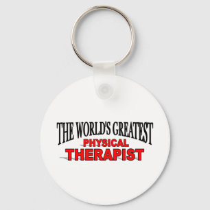 The World's Greatest Physical Therapist Keychain