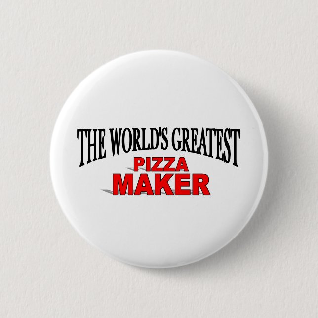 The World's Greatest Pizza Maker 2 Inch Round Button (Front)