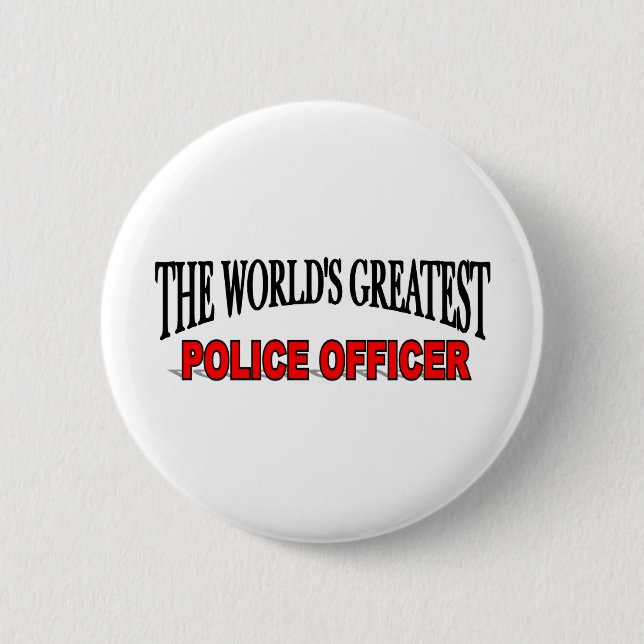 The World's Greatest Police Officer 2 Inch Round Button (Front)