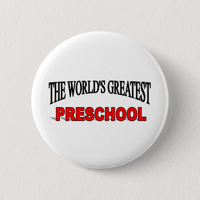 The World's Greatest Pre School 2 Inch Round Button (Front)