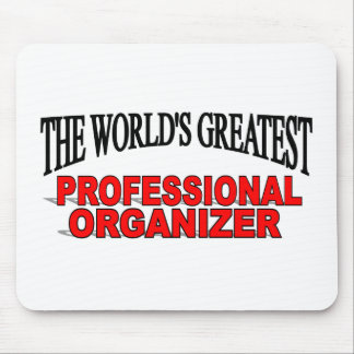 The World's Greatest Professional Organizer Mouse Pad