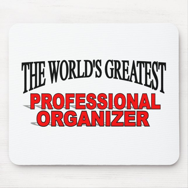 The World's Greatest Professional Organizer Mouse Pad (Front)