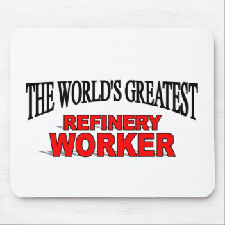 The World's Greatest Refinery Worker Mouse Pad
