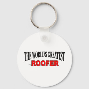 The World's Greatest Roofer Keychain