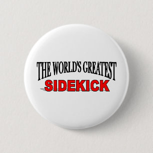 The World's Greatest Sidekick 2 Inch Round Button
