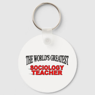 The World's Greatest Sociology Teacher Keychain
