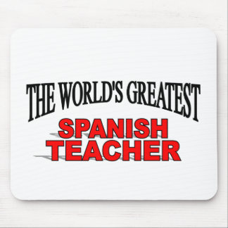 The World's Greatest Spanish Teacher Mouse Pad