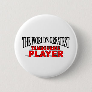 The World's Greatest Tambourine Player 2 Inch Round Button