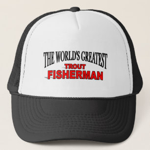 The World's Greatest Trout Fisherman Trucker Hat