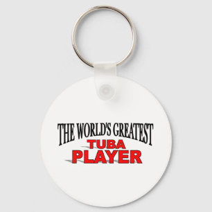 The World's Greatest Tuba Player Keychain