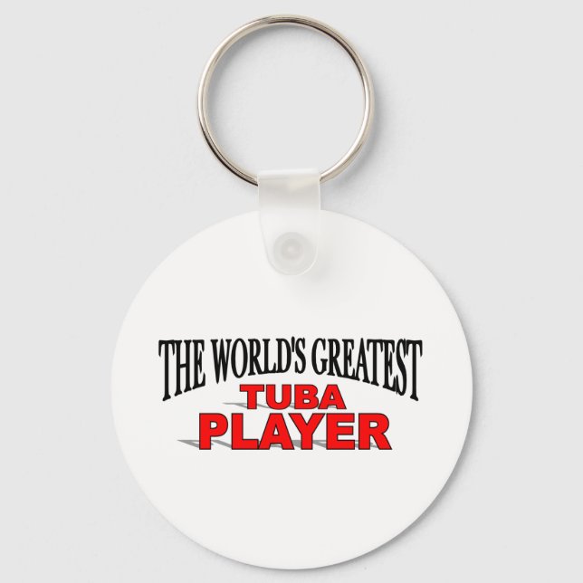 The World's Greatest Tuba Player Keychain (Front)
