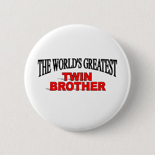 The World's Greatest Twin Brother 2 Inch Round Button