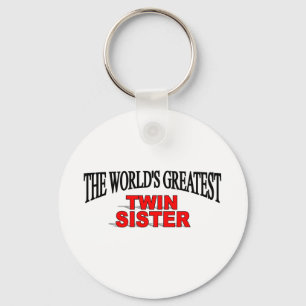 The World's Greatest Twin Sister Keychain