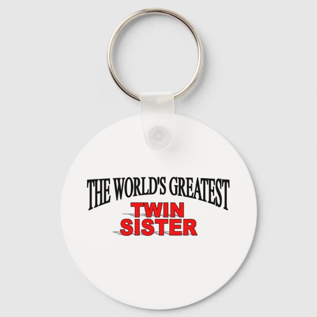 The World's Greatest Twin Sister Keychain (Front)