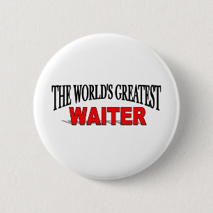 The World's Greatest Waiter 2 Inch Round Button