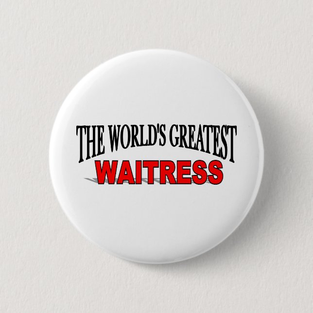The World's Greatest Waitress 2 Inch Round Button (Front)