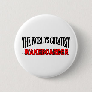 The World's Greatest Wakeboarder 2 Inch Round Button