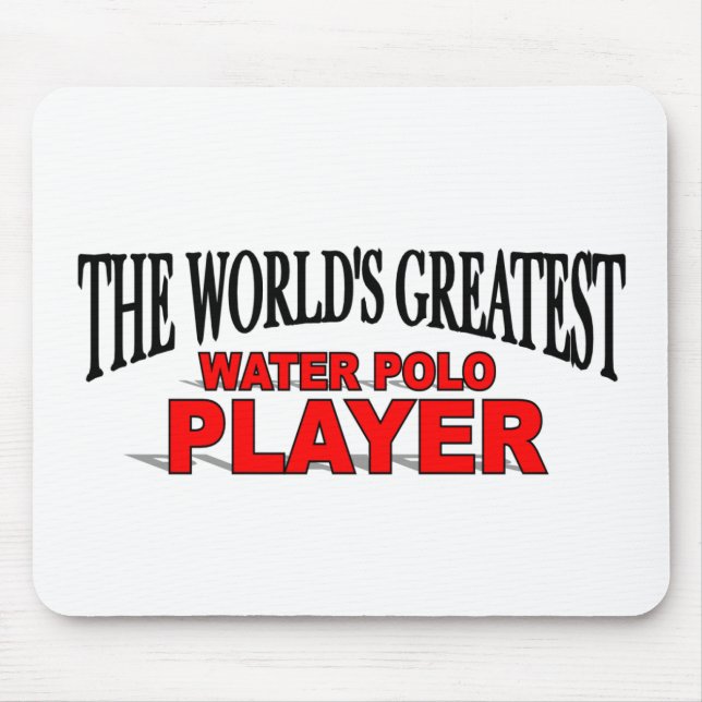 The World's Greatest Water Polo Player Mouse Pad (Front)