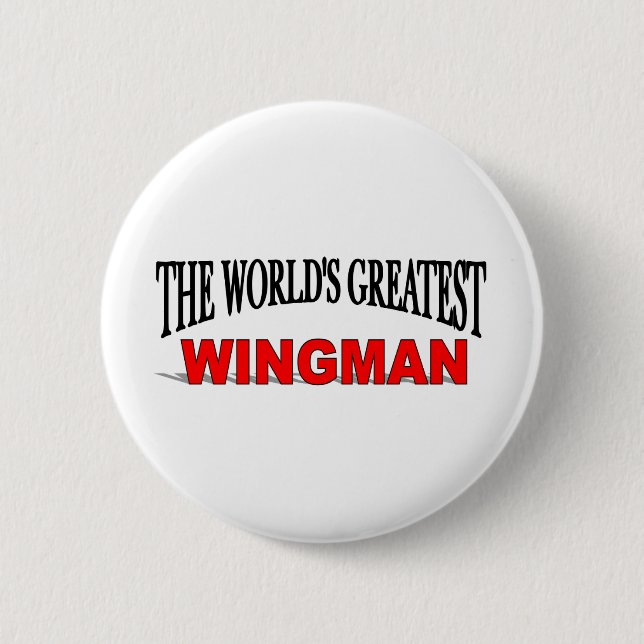 The World's Greatest Wingman 2 Inch Round Button (Front)